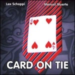 Card On Tie by Manuel Muerte  and Lex Schoppi