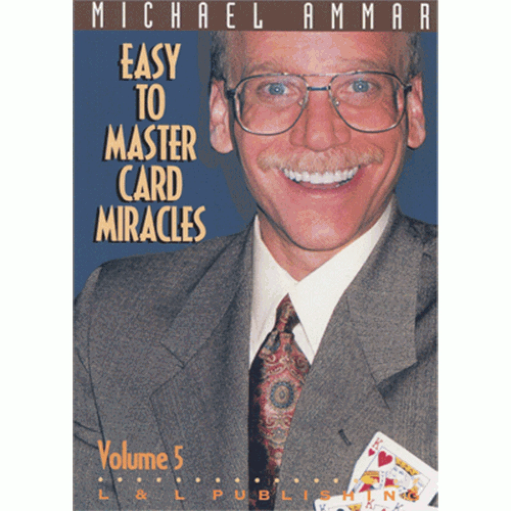Easy to Master Card Miracles Volume 5 by Michael Ammar video (DVD)