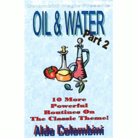 Oil and Water Part Two by Wild-Colombini Magic - video DOWNLOAD