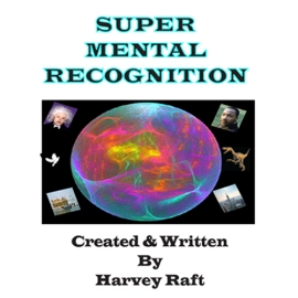 Super Mental Recognition by Harvey Raft