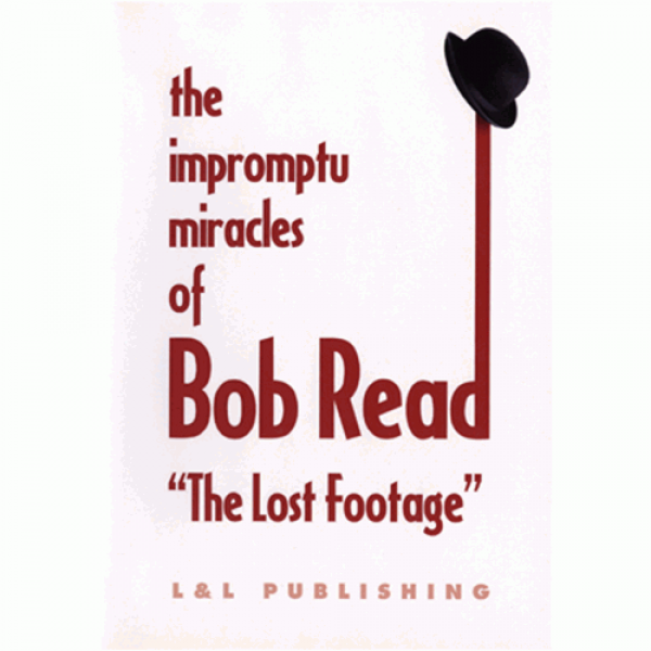 The Impromptu Miracles of Bob Read "The Lost Footage" by L & L Publishing video DOWNLOAD