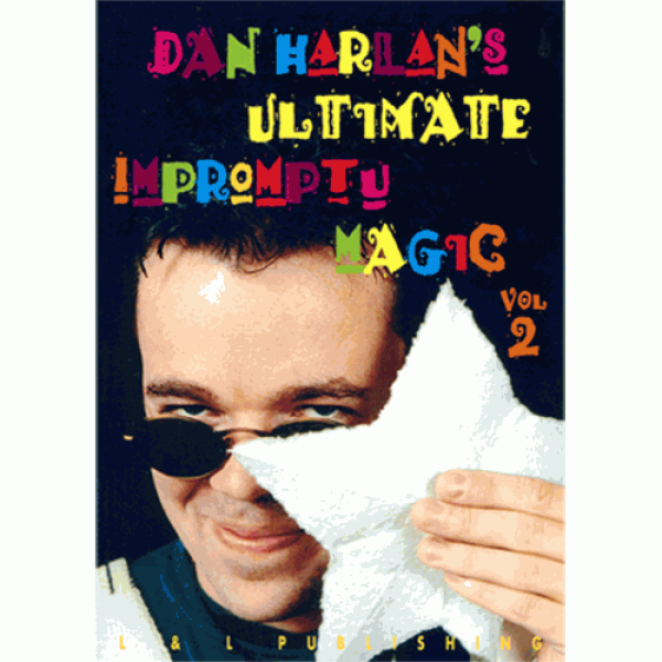 Ultimate Impromptu Magic  Vol 2 by Dan Harlan vide...