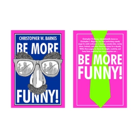 BE MORE FUNNY by Christopher T. Magician - Book