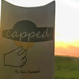 CAPPED by Sam Sieracki